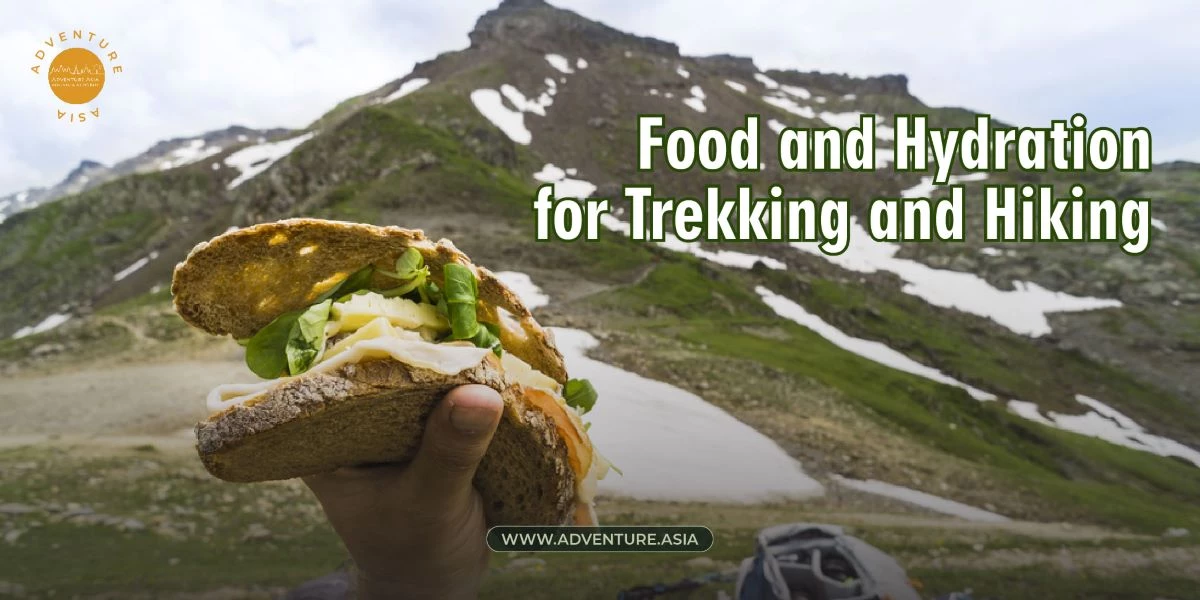 Tips to Prepare Food and Hydration for Perfect Trekking and Hiking Tours