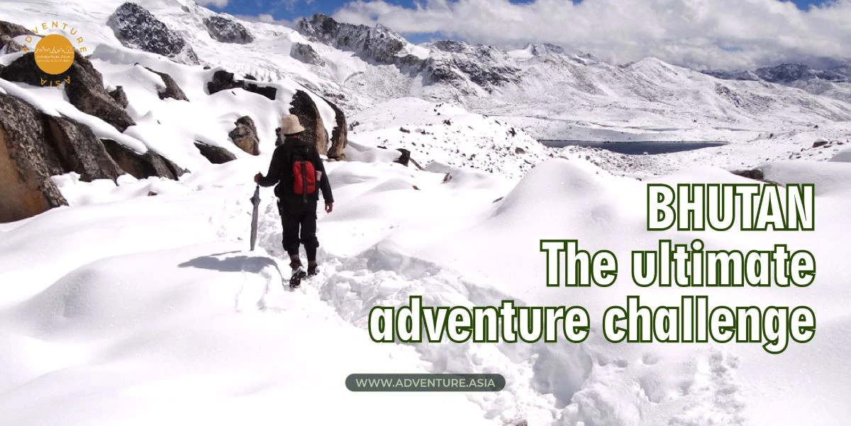 Bhutan Trips: Conquer the Ultimate Adventure Challenge on the Snowman Trek