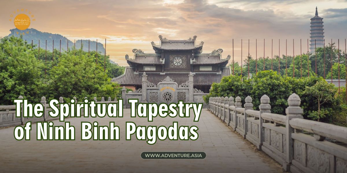 A Guide to Explore the Spiritual Tapestry of Ninh Binh Pagodas