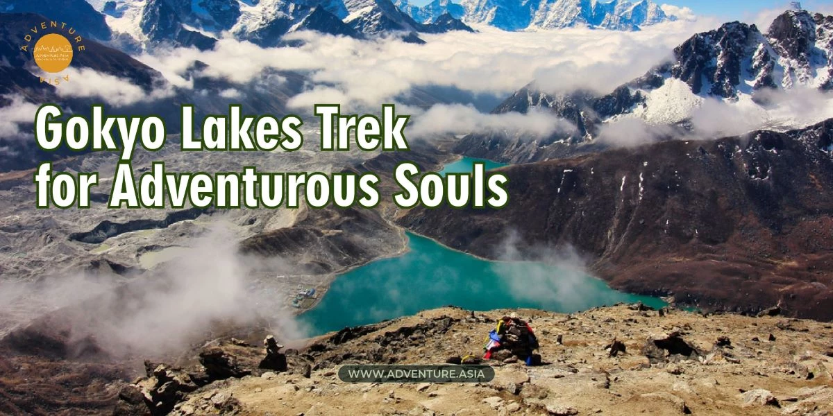 Gokyo Lakes Trek: A Breathtaking Detour for Adventurous Souls