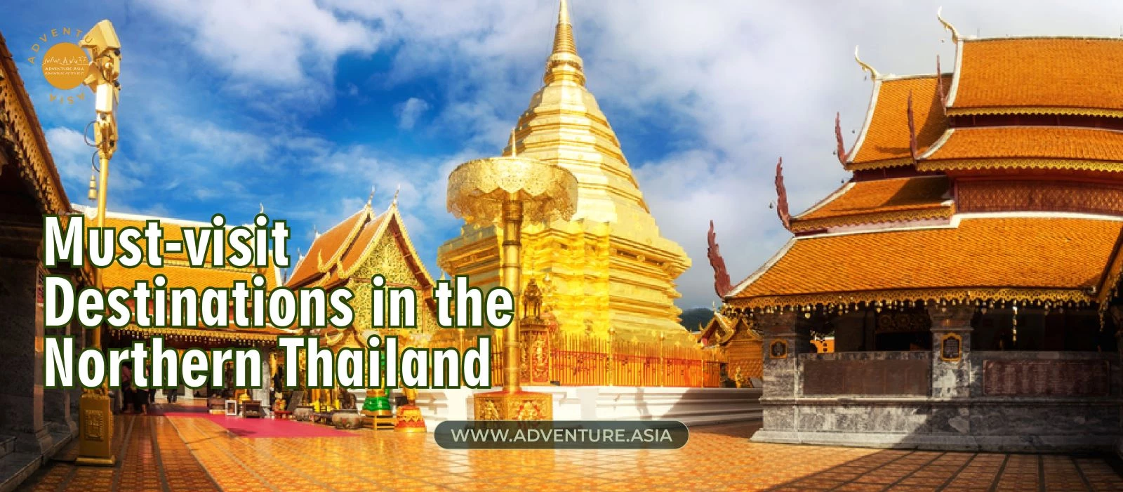 Unforgettable Trip to Thailand: Discover the Must-visit Destinations in the Northern