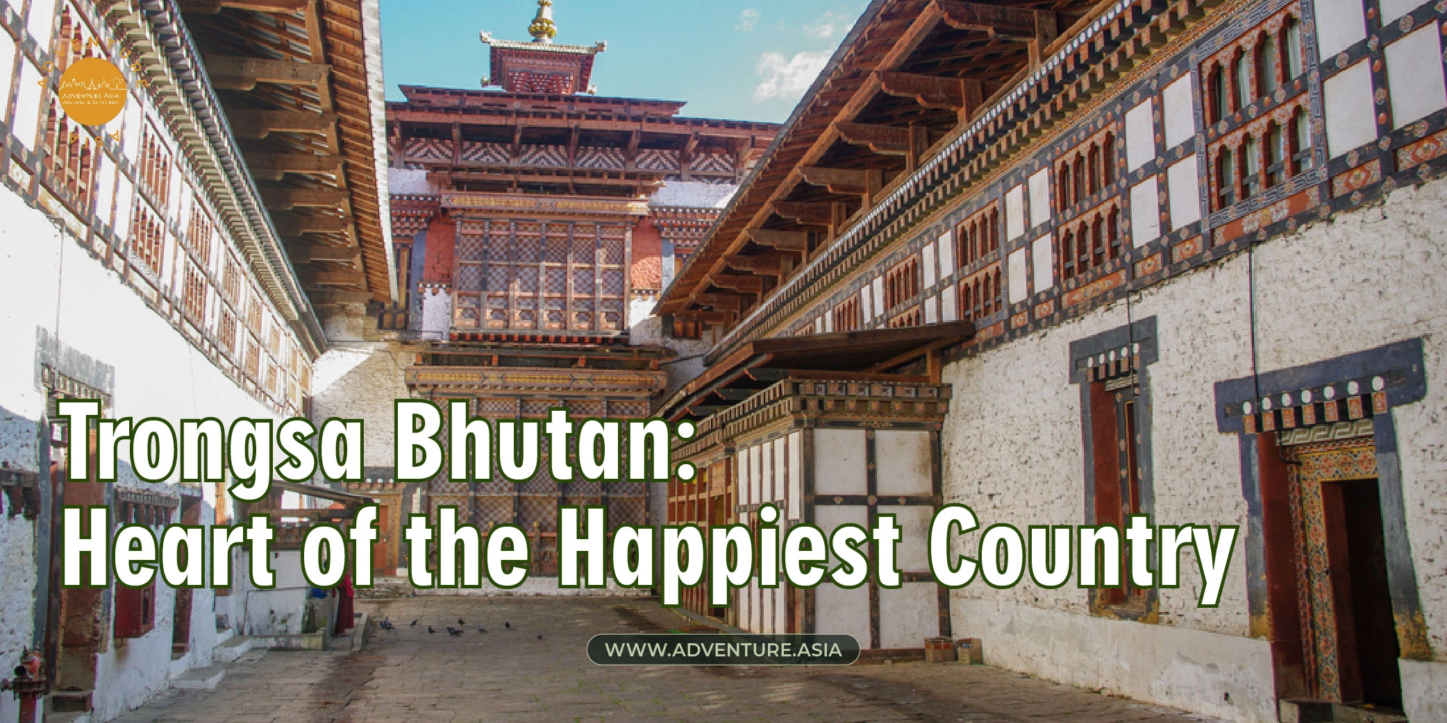 Trongsa Bhutan: Heart of the Happiest Country in the World