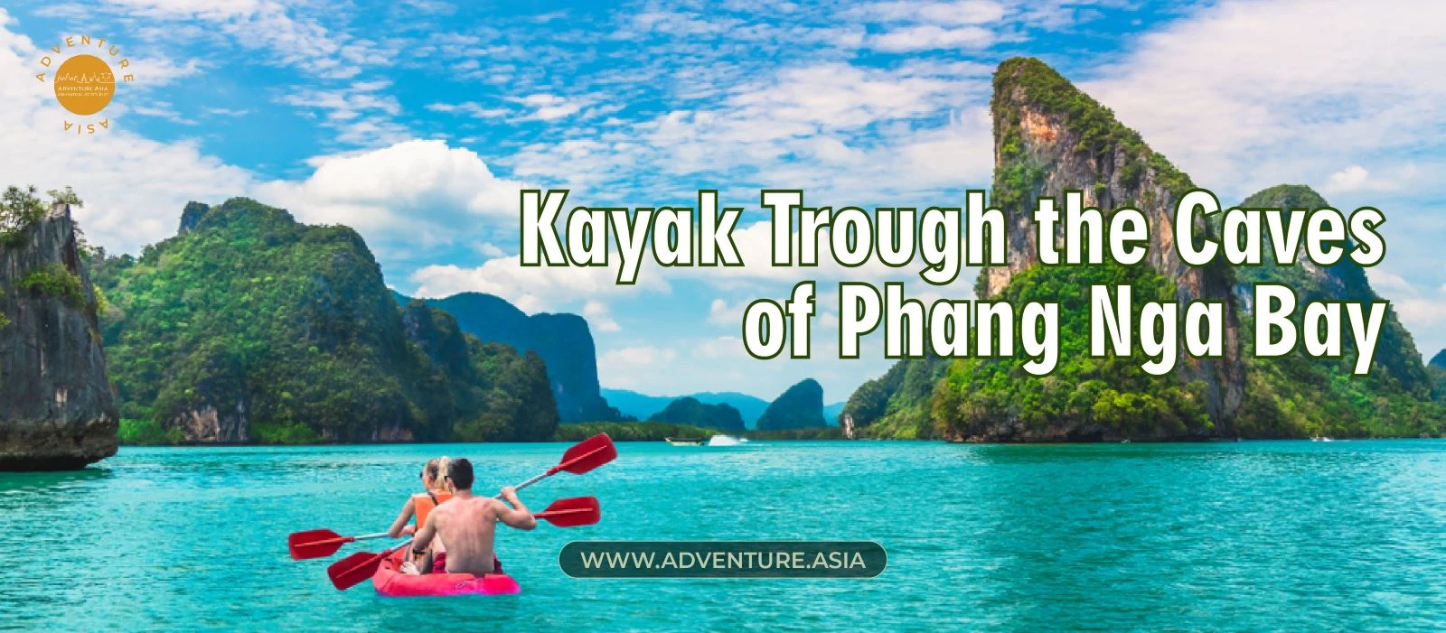 Kayaking in Thailand: A Worthwhile Adventure Through the Stunning Caves of Phang Nga Bay