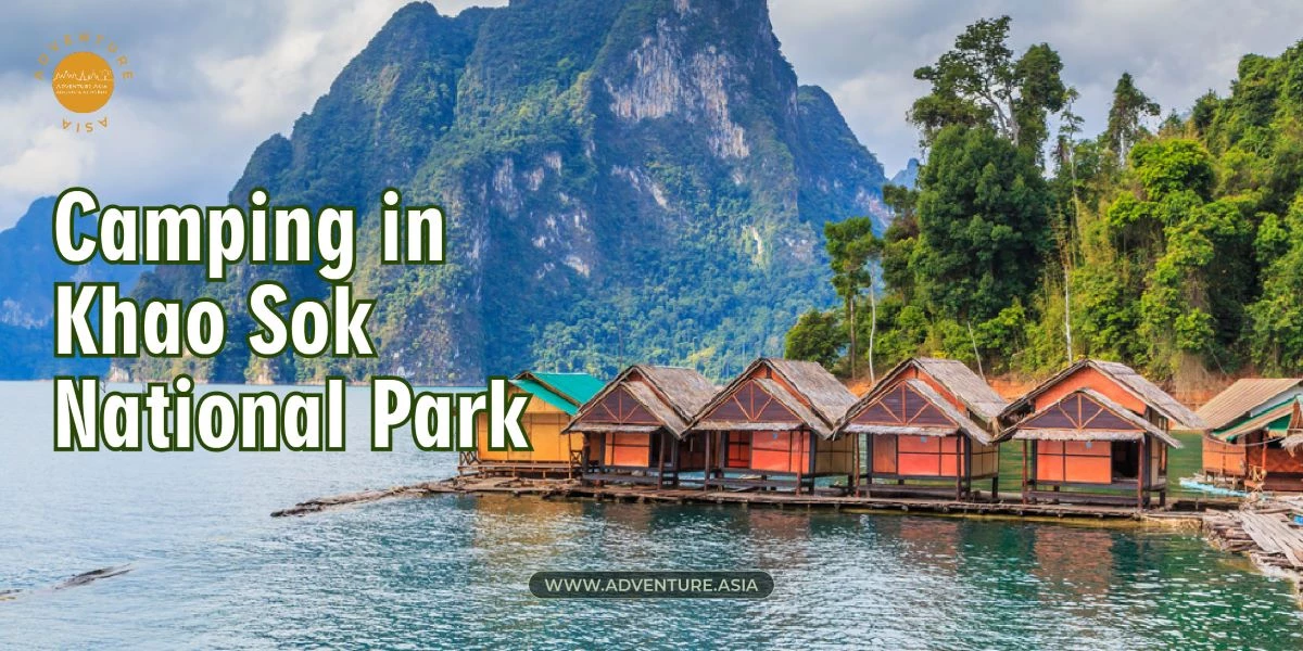 Camping Under the Stars in Khao Sok National Park Thailand: A Guide to an Unforgettable Adventure