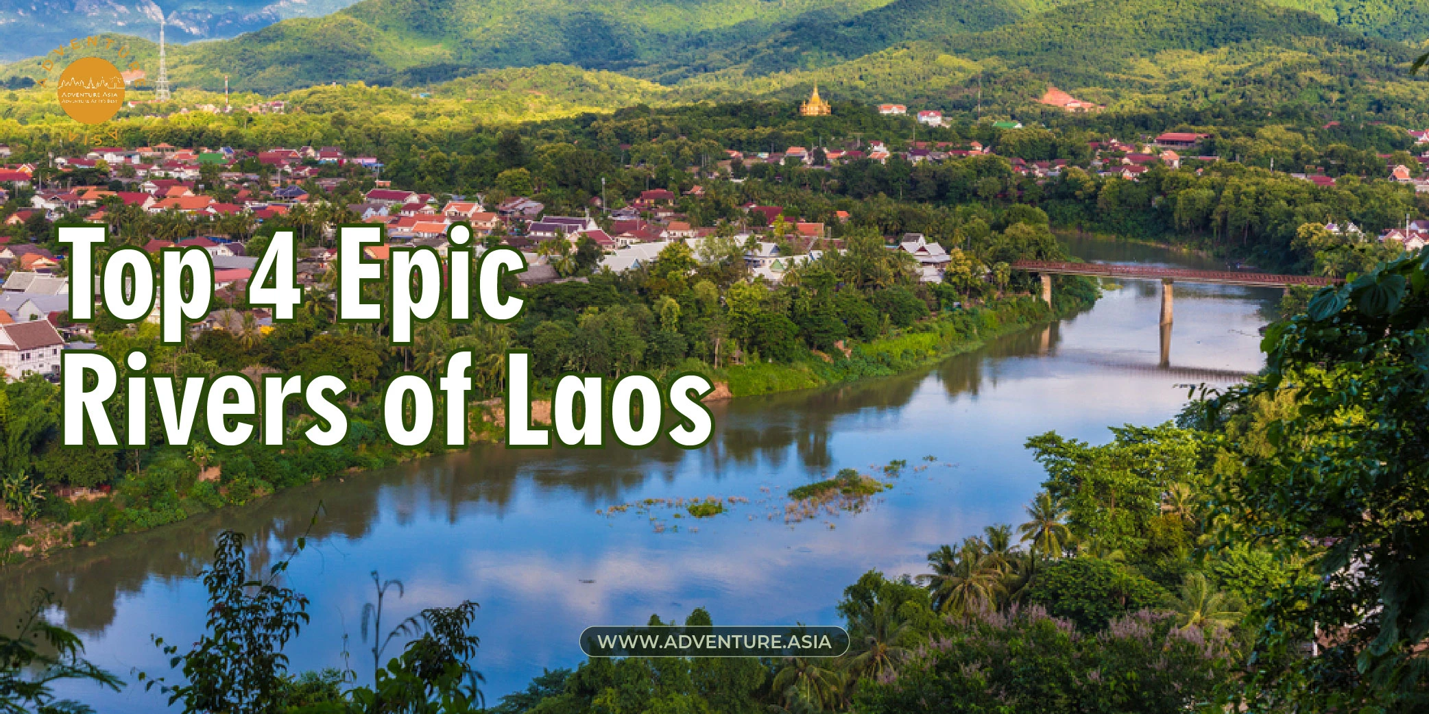 Unleash Your Inner Explorer on Top 4 Epic Rivers of Laos